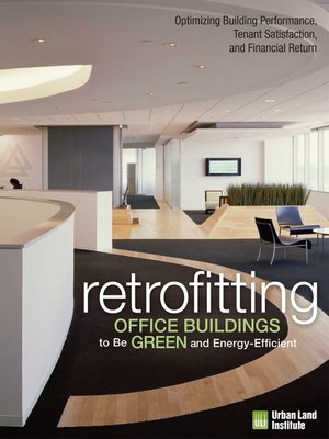 cover image of Retrofitting Office Buildings to Be Green and Energy-Efficient